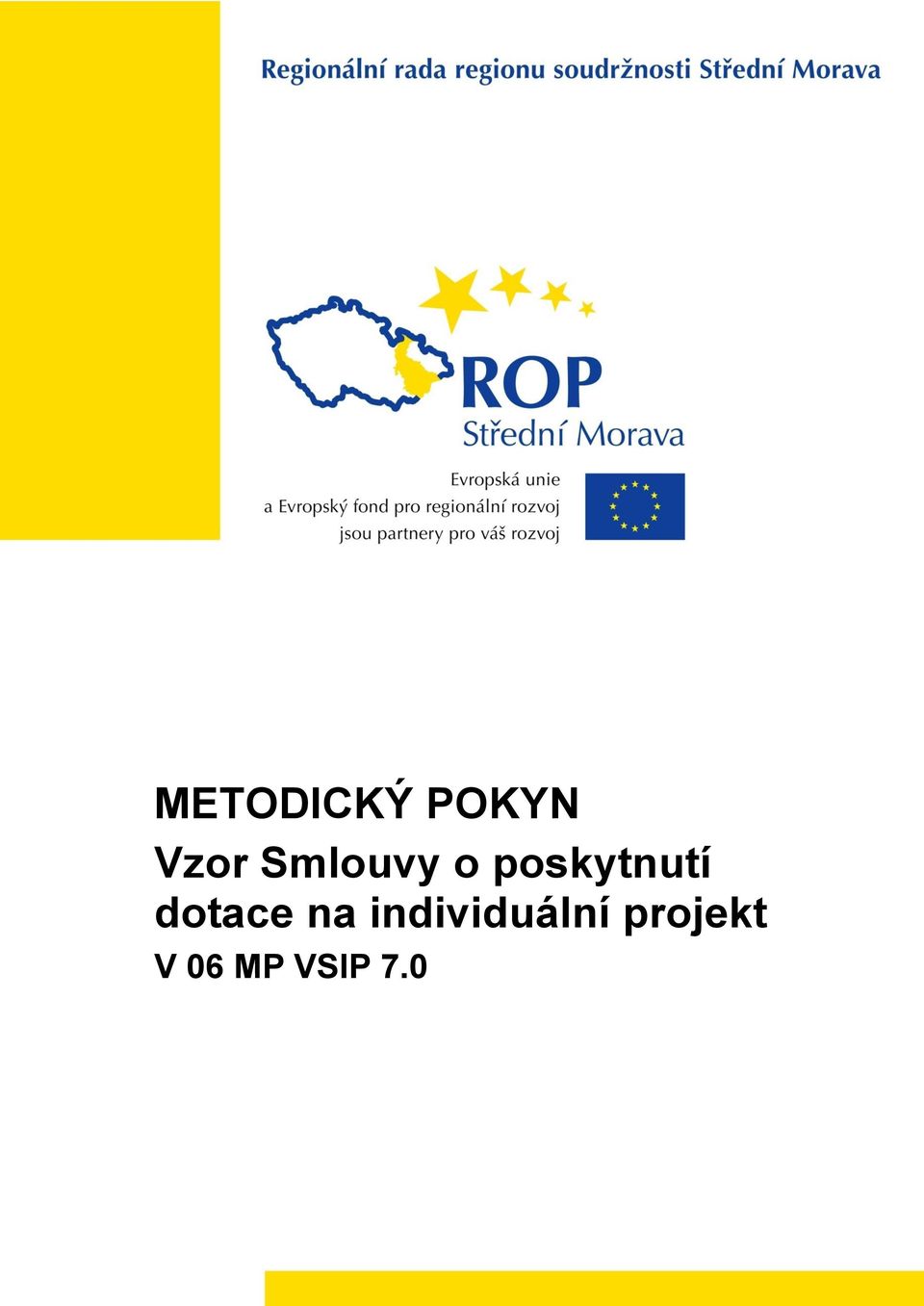 spolupráci při realizaci individuálního projektu