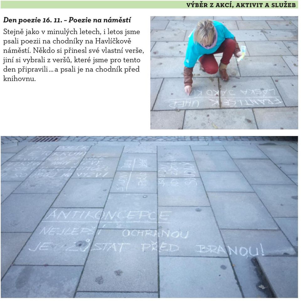 poezii na chodníky na Havlíčkově náměstí.