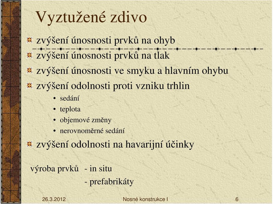 trhlin sedání teplota objemové změny nerovnoměrné sedání zvýšení odolnosti na