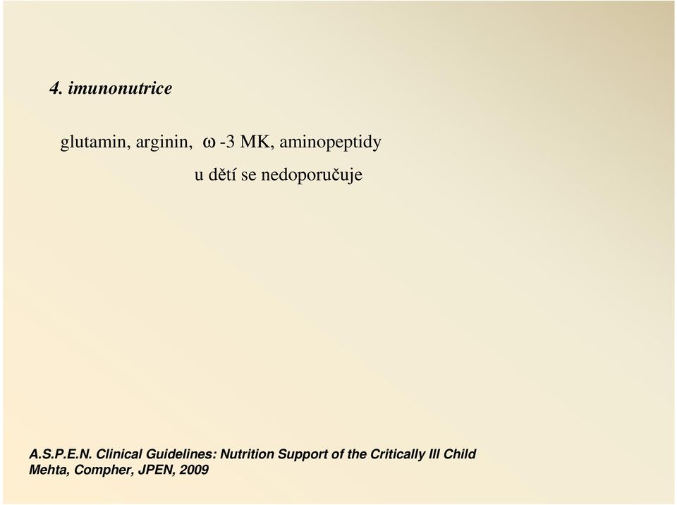 Clinical Guidelines: Nutrition Support of the