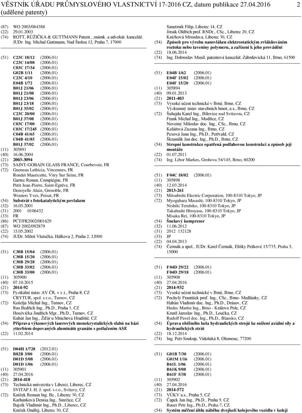 01) B01J 21/06 (2006.01) B01J 21/08 (2006.01) B01J 23/06 (2006.01) B01J 23/18 (2006.01) B01J 35/02 (2006.01) C23C 20/00 (2006.01) B01J 37/08 (2006.01) C03C 17/00 (2006.01) C03C 17/245 (2006.