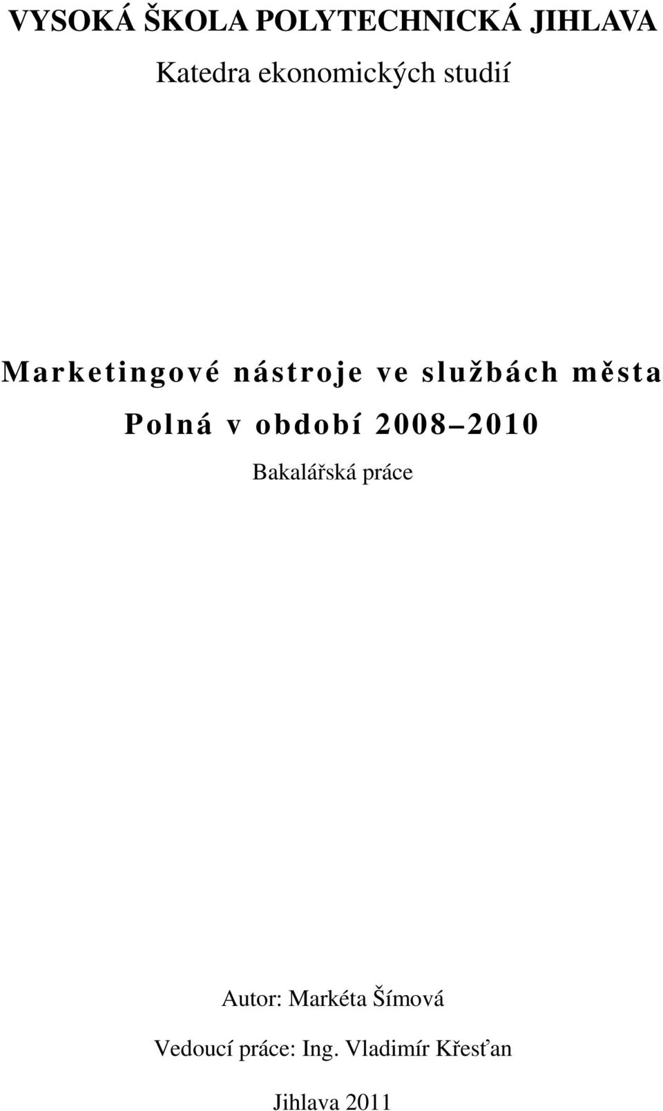 města Polná v období 2008 2010 Bakalářská práce