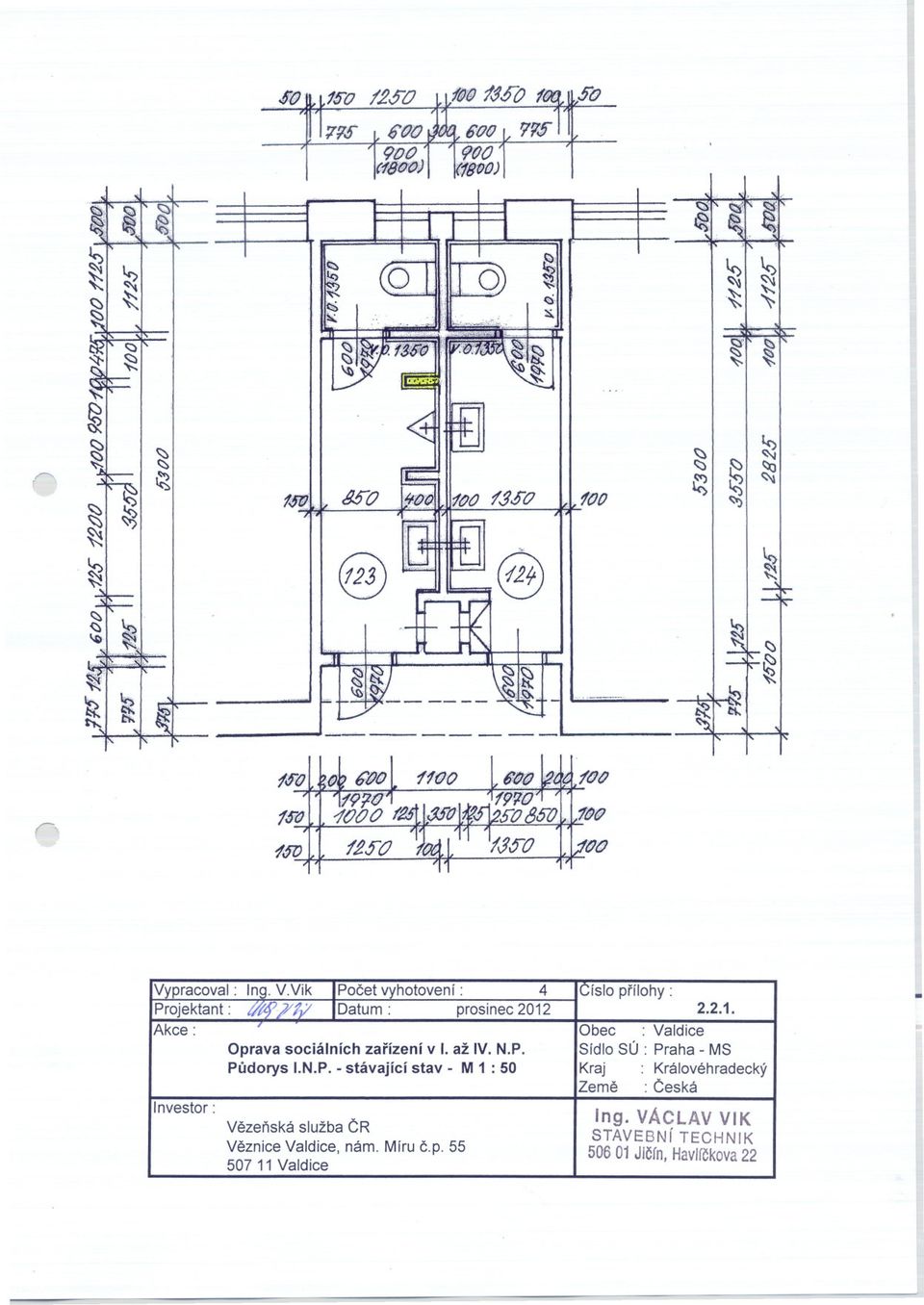 dorys.N.P. - stávající stav - Mi: 50 Veznice Valdice, nám. Mfruc.p.