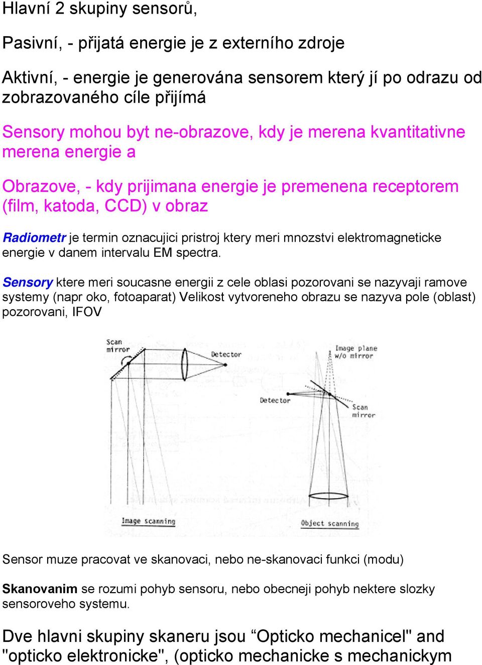 elektromagneticke energie v danem intervalu EM spectra.