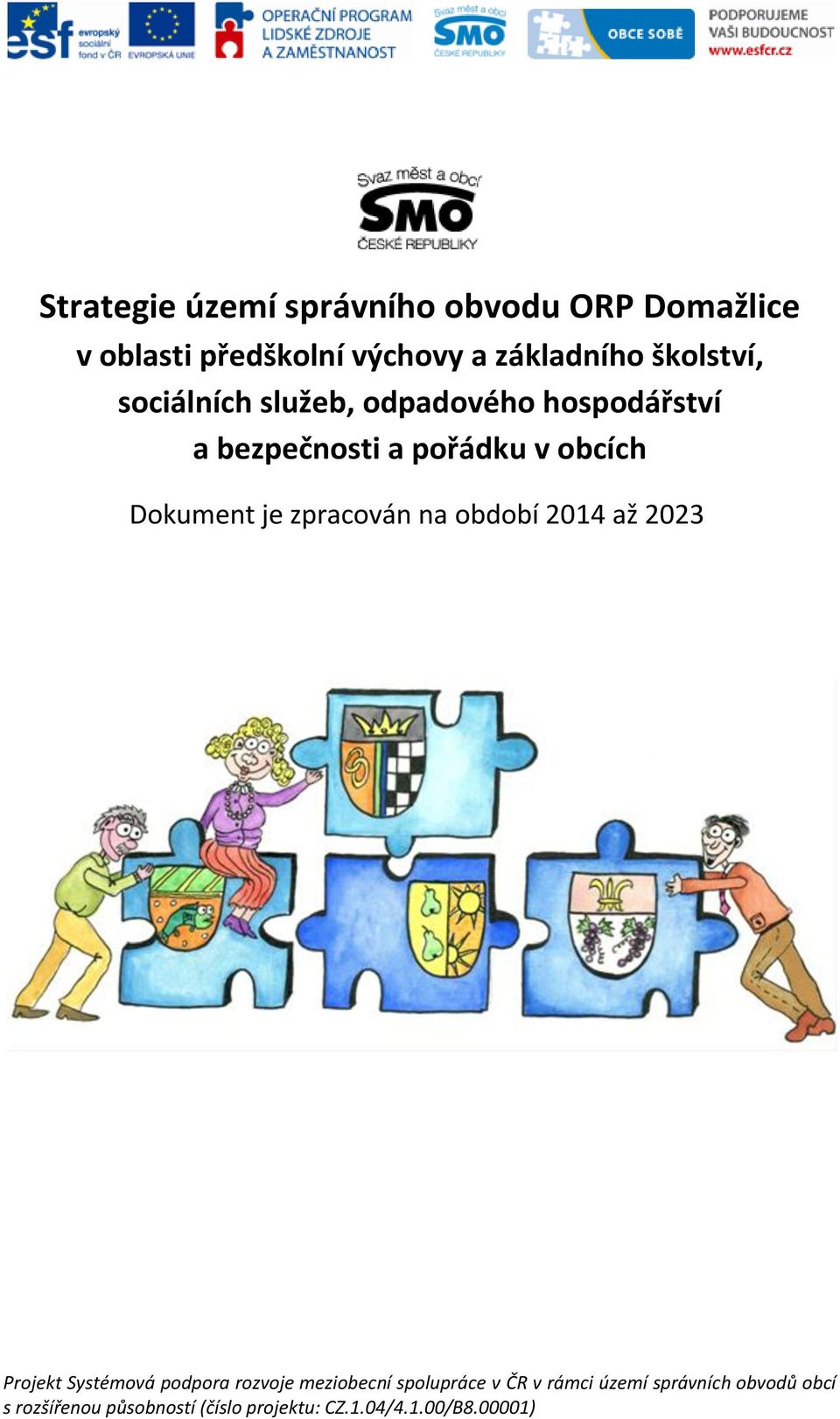 hospodářství a bezpečnosti a pořádku v obcích Dokument je zpracován na