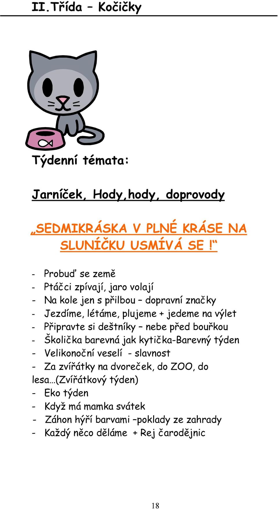 Připravte si deštníky nebe před bouřkou - Školička barevná jak kytička-barevný týden - Velikonoční veselí - slavnost - Za zvířátky na