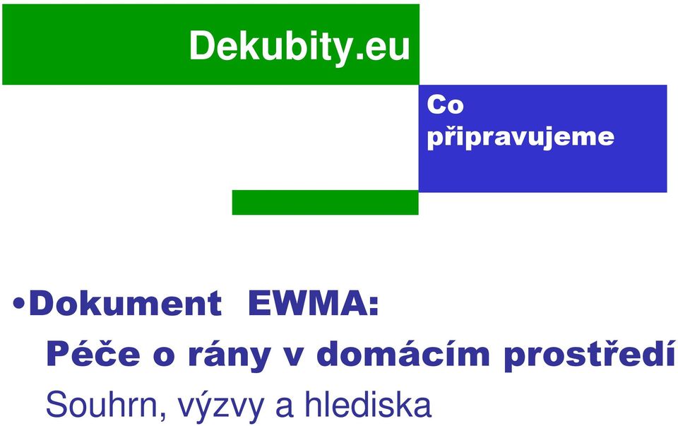 rány v domácím