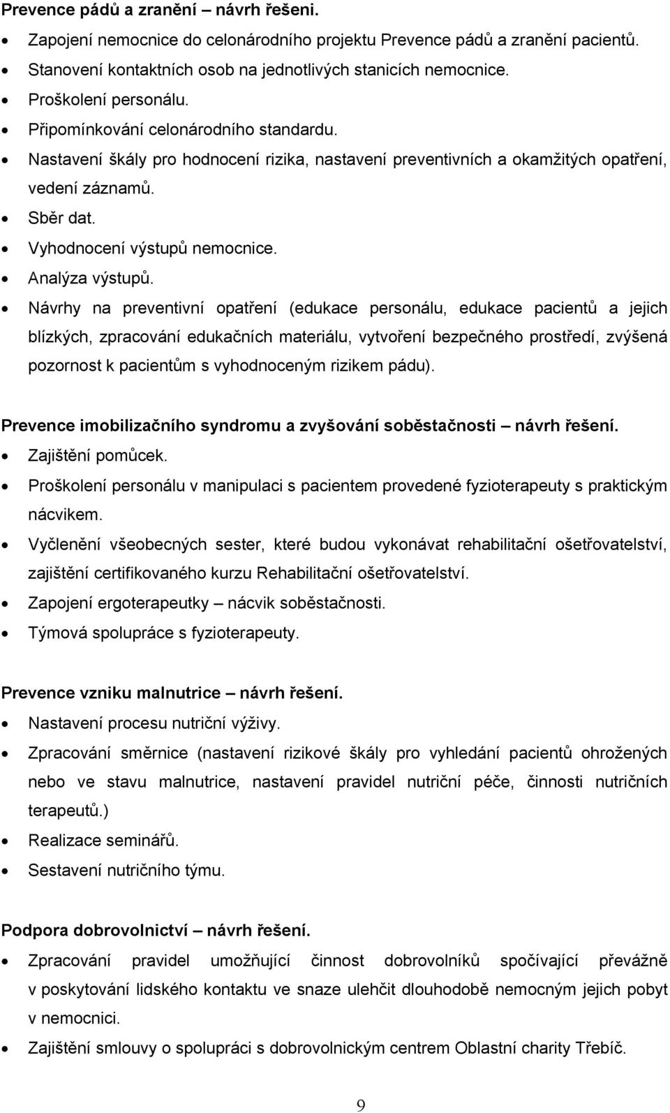 Vyhodnocení výstupů nemocnice. Analýza výstupů.