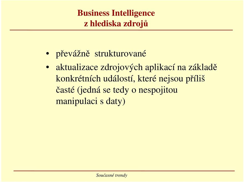 základě konkrétních událostí, které nejsou příliš