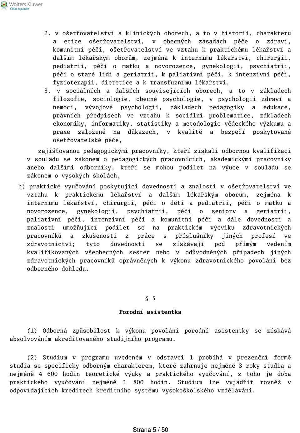 fyzioterapii, dietetice a k transfuznímu lékařství, 3.