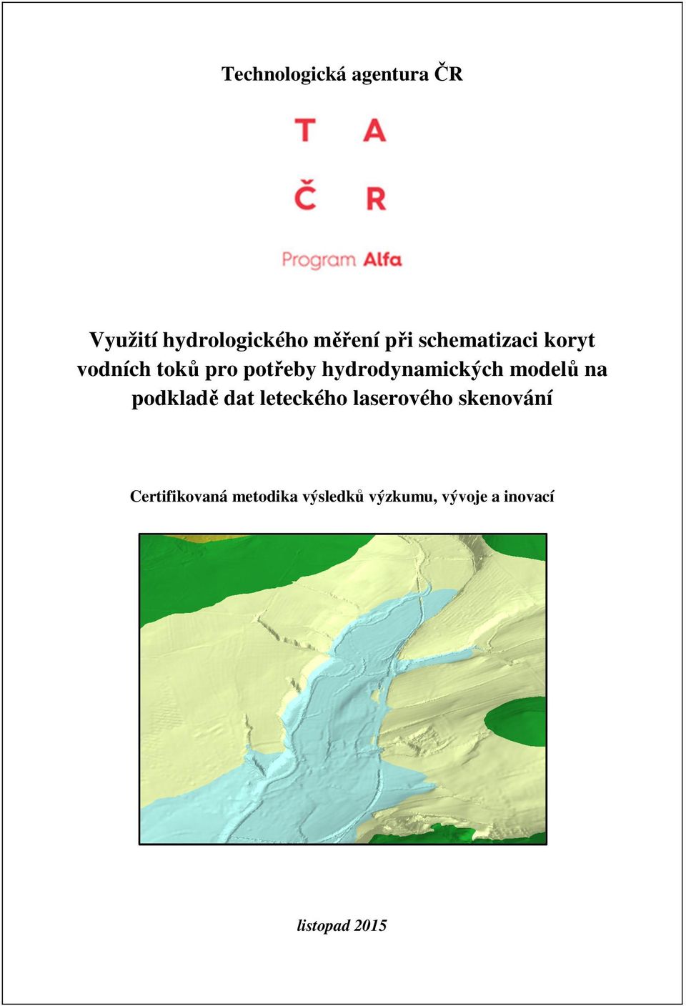 modelů na podkladě dat leteckého laserového skenování