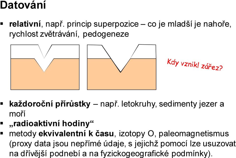 přírůstky např.