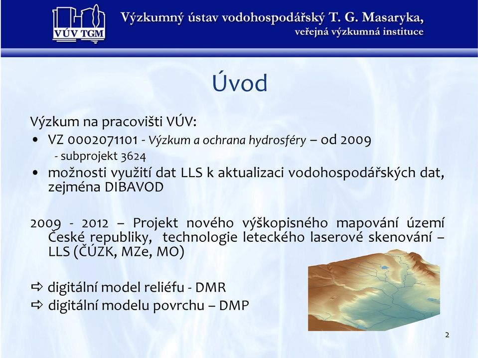 DIBAVOD 2009-2012 Projekt nového výškopisného mapování území České republiky, technologie