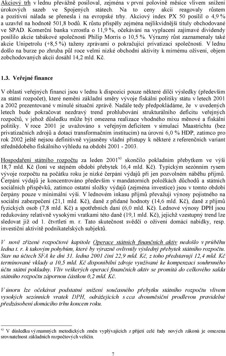 K růstu přispěly zejména nejlikvidnější tituly obchodované ve SPAD.