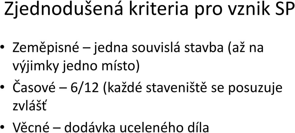 výjimky jedno místo) Časové 6/12 (každé