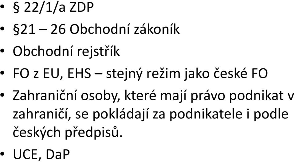 osoby, které mají právo podnikat v zahraničí, se