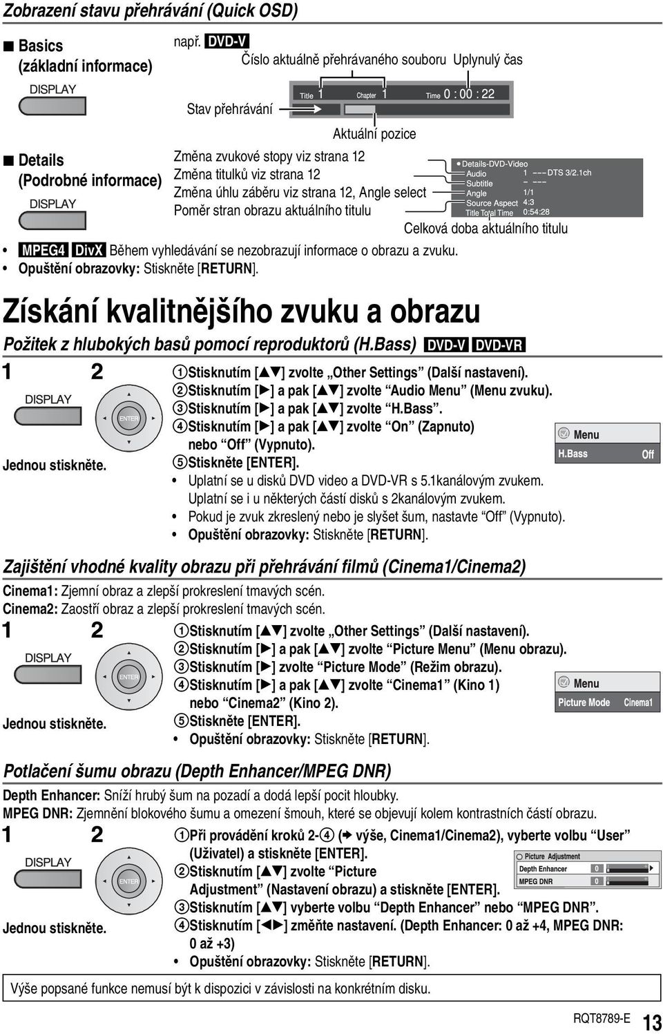 strana 12, Angle select Poměr stran obrazu aktuálního titulu Celková doba aktuálního titulu MPEG4 DivX Během vyhledávání se nezobrazují informace o obrazu a zvuku.