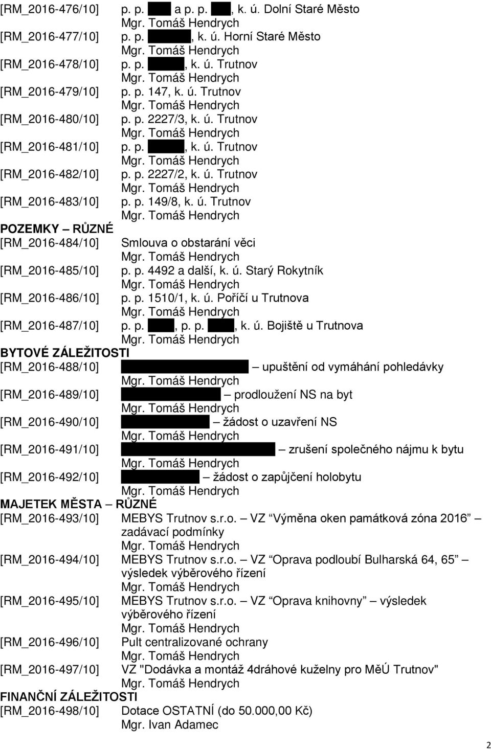 ú. Trutnov Smlouva o obstarání věci p. p. 4492 a další, k. ú.