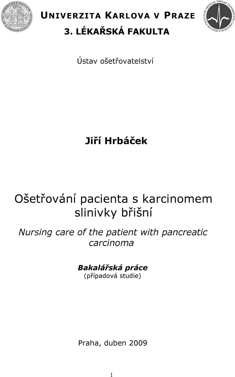 Ošetřování pacienta s karcinomem slinivky břišní Nursing