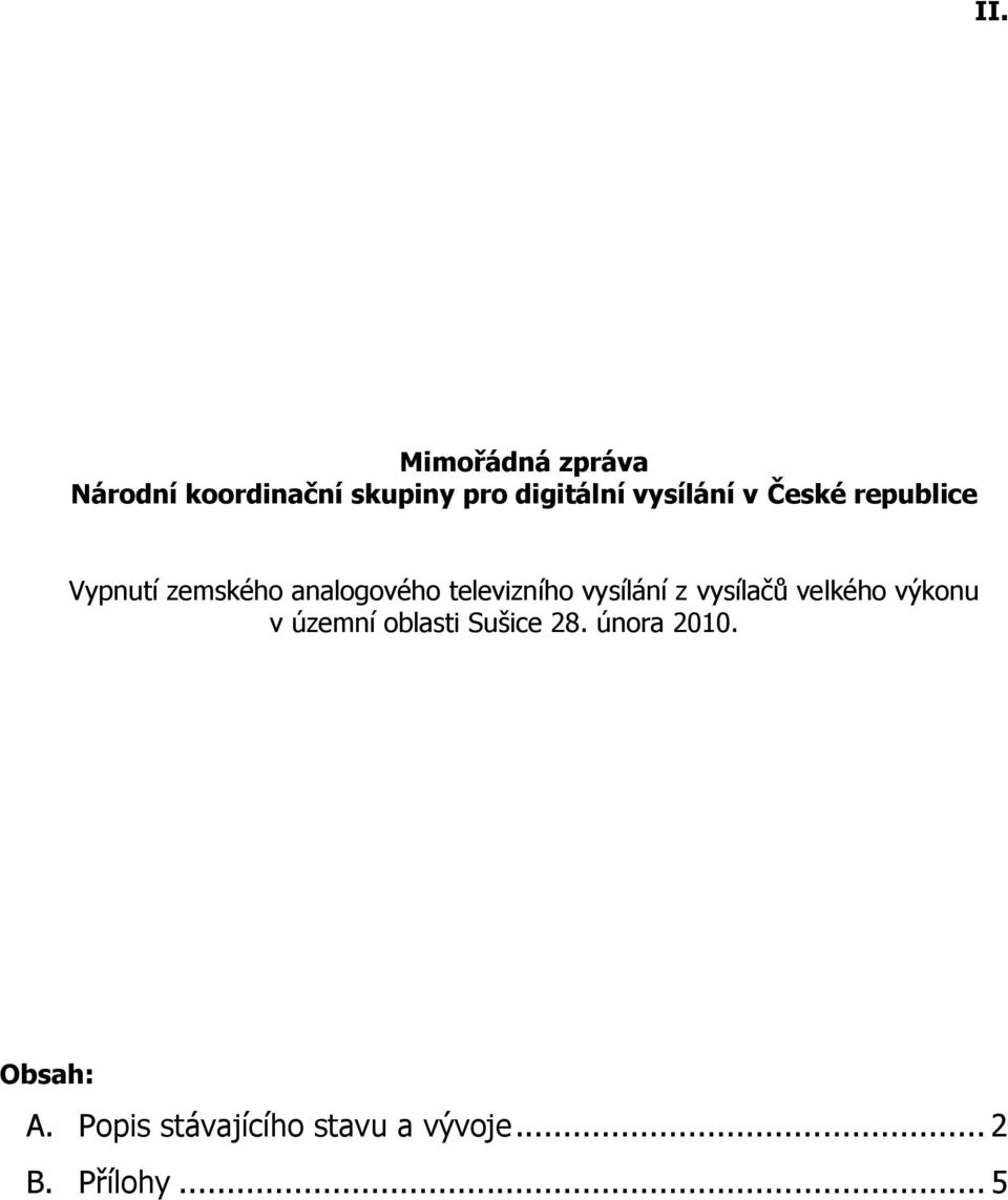 vysílání z vysílačů velkého výkonu v územní oblasti Sušice 28.