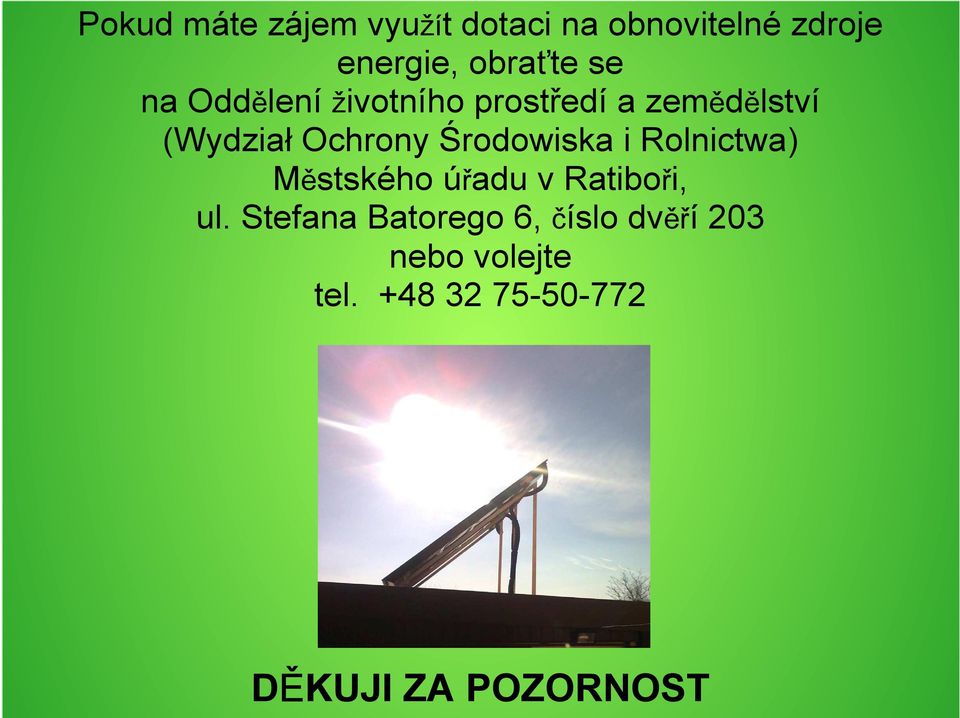 Środowiska i Rolnictwa) Městského úřadu v Ratiboři, ul.