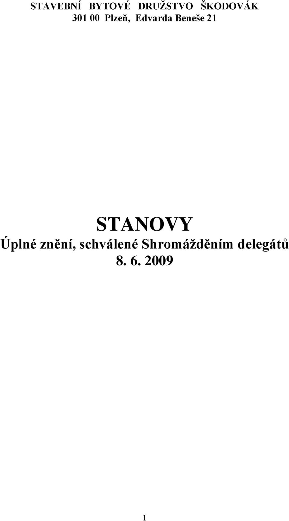 Beneše 21 STANOVY Úplné znění,