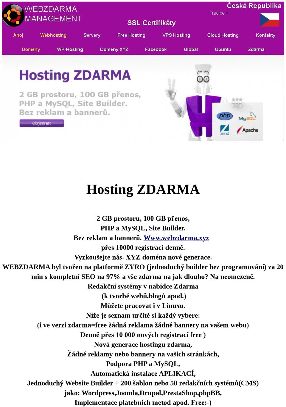 Redakční systémy v nabídce Zdarma (k tvorbě webů,blogů apod.) Můžete pracovat i v Linuxu.