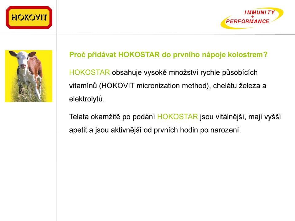 micronization method), chelátu železa a elektrolytů.