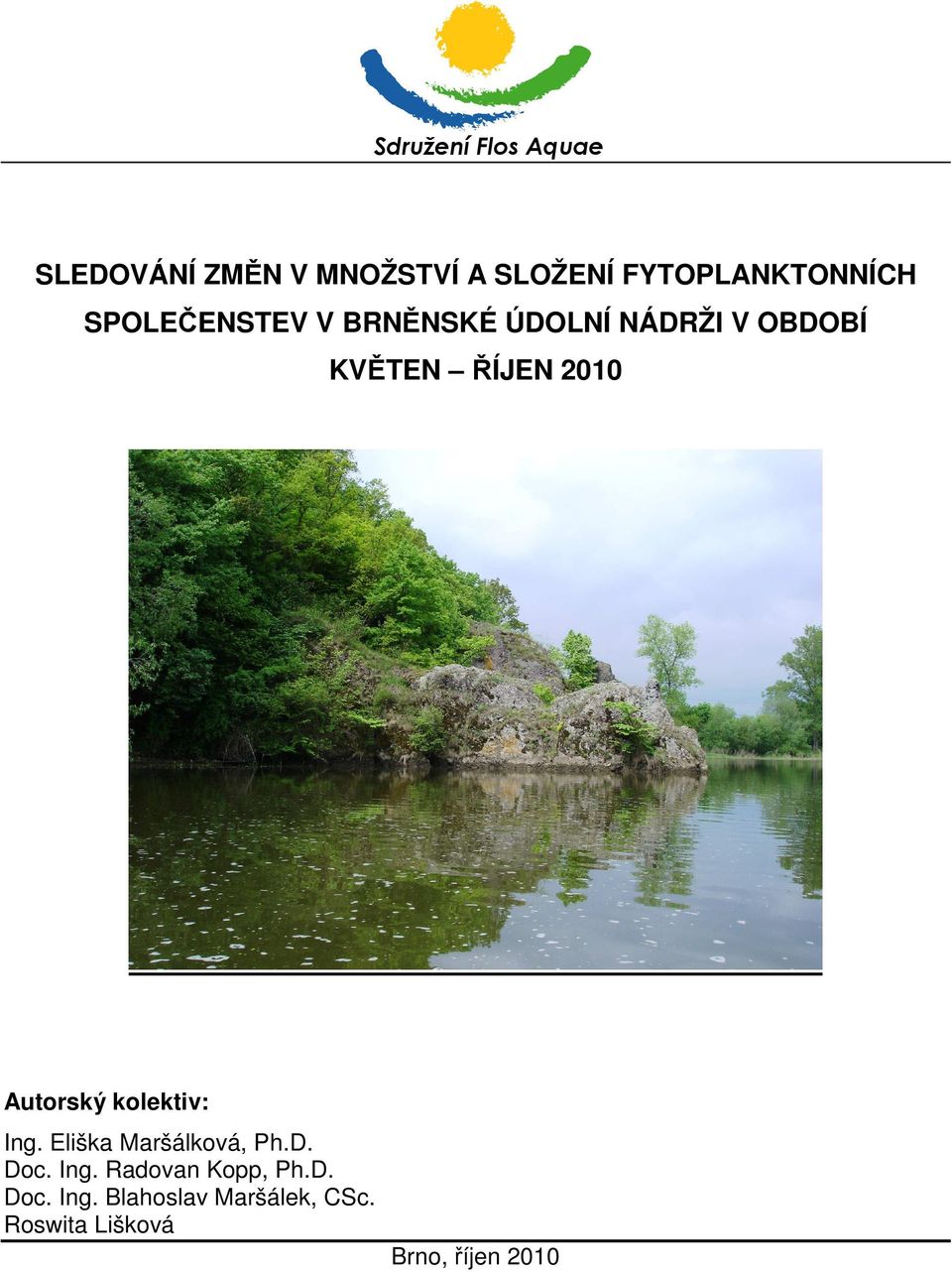 KVĚTEN ŘÍJEN 21 Autorský kolektiv: Ing. Eliška Maršálková, Ph.D. Doc.