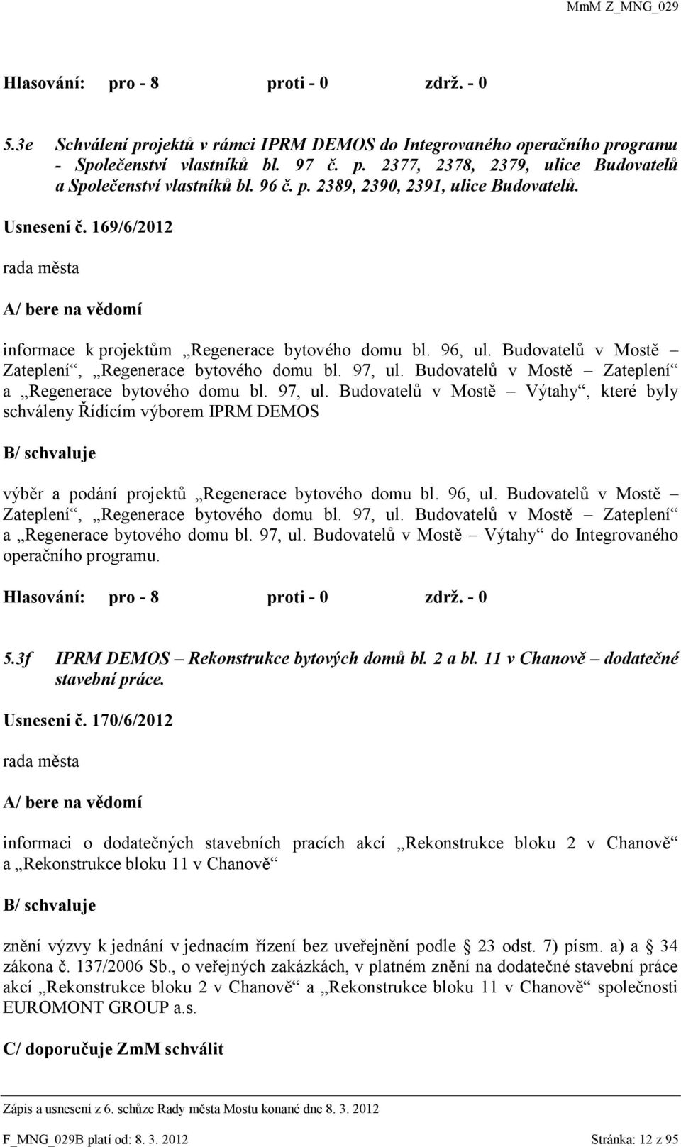 Budovatelů v Mostě Zateplení a Regenerace bytového domu bl. 97, ul.