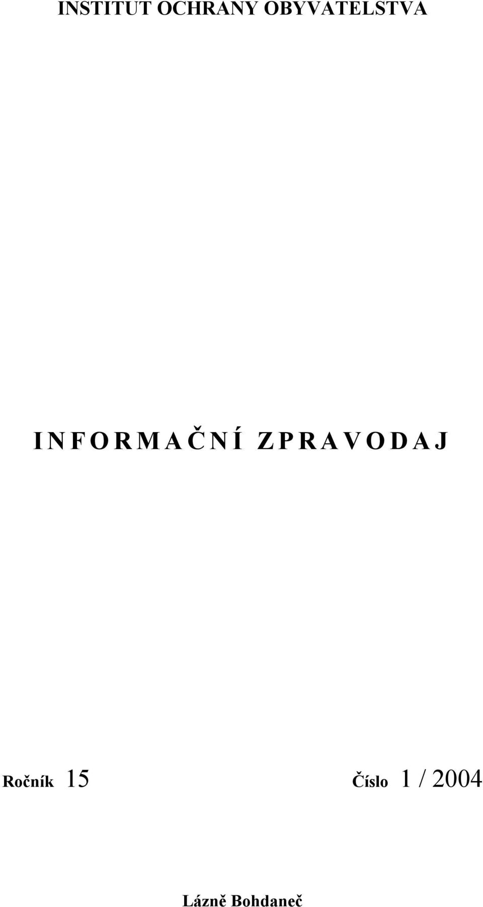 INFORMAČNÍ ZPRAVODAJ