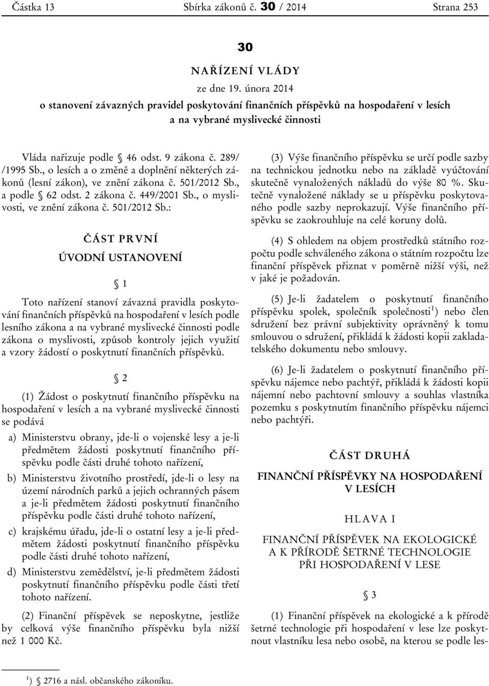 , o lesích a o změně a doplnění některých zákonů (lesní zákon), ve znění zákona č. 501/2012 Sb.