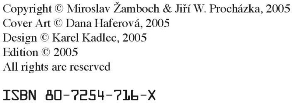 Haferová, 2005 Design Karel Kadlec,