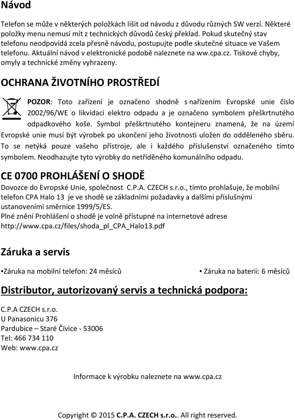 Tiskové chyby, omyly a technické změny vyhrazeny.