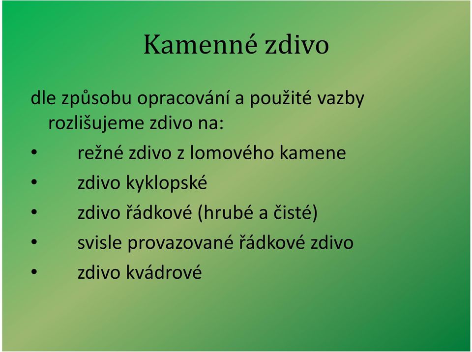 lomového kamene zdivo kyklopské zdivo řádkové