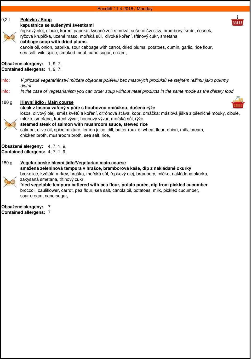 cream, Obsažené alergeny: 1, 9, 7, Contained allergens: 1, 9, 7, Pondělí 11.4.