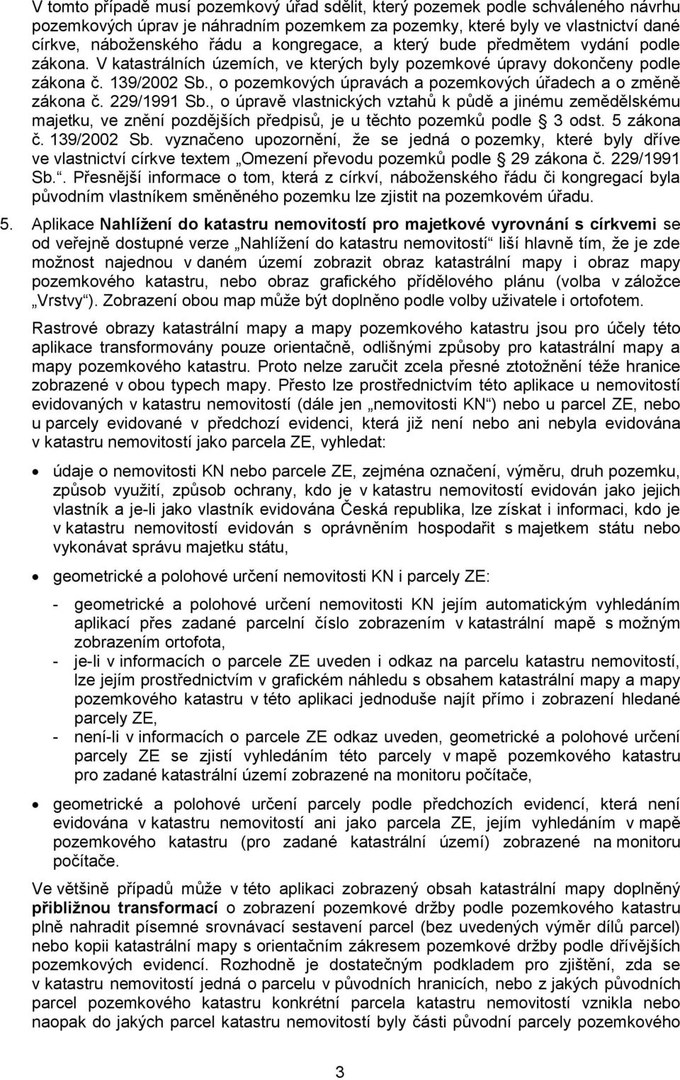 , o pozemkových úpravách a pozemkových úřadech a o změně zákona č. 229/1991 Sb.