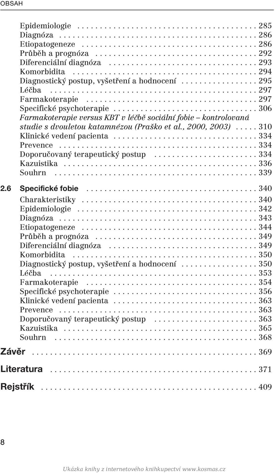 ................ 295 Léčba.............................................. 297 Farmakoterapie...................................... 297 Specifické psychoterapie.