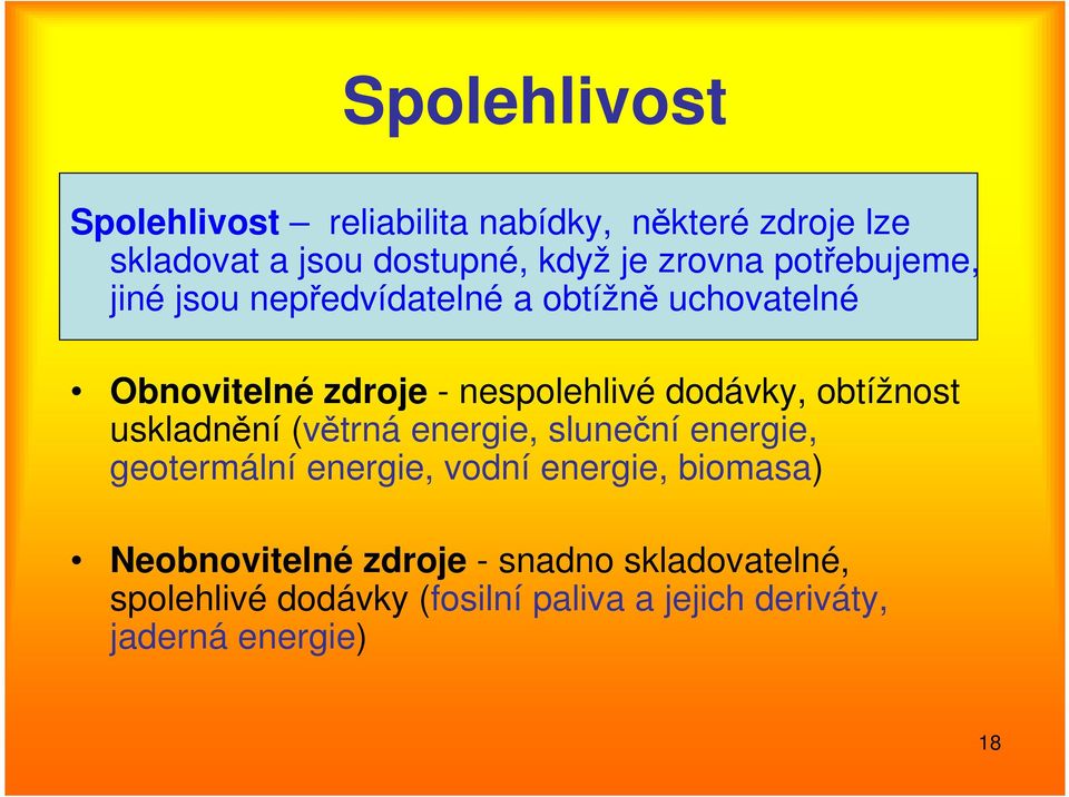 obtížnost uskladnění (větrná energie, sluneční energie, geotermální energie, vodní energie, biomasa)