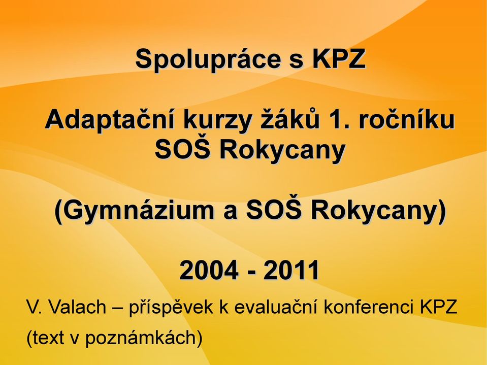 Rokycany) 2004-2011 V.