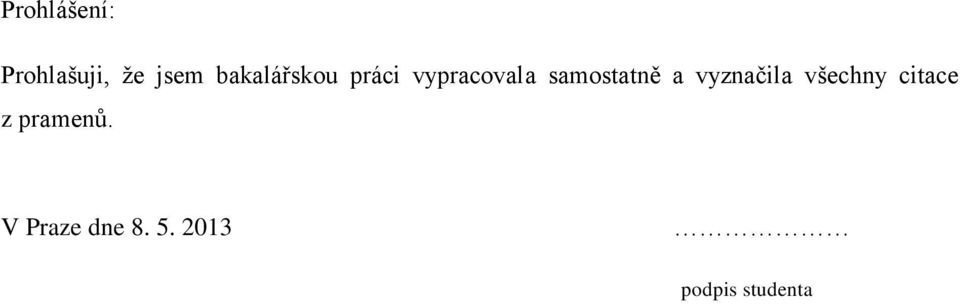 samostatně a vyznačila všechny citace