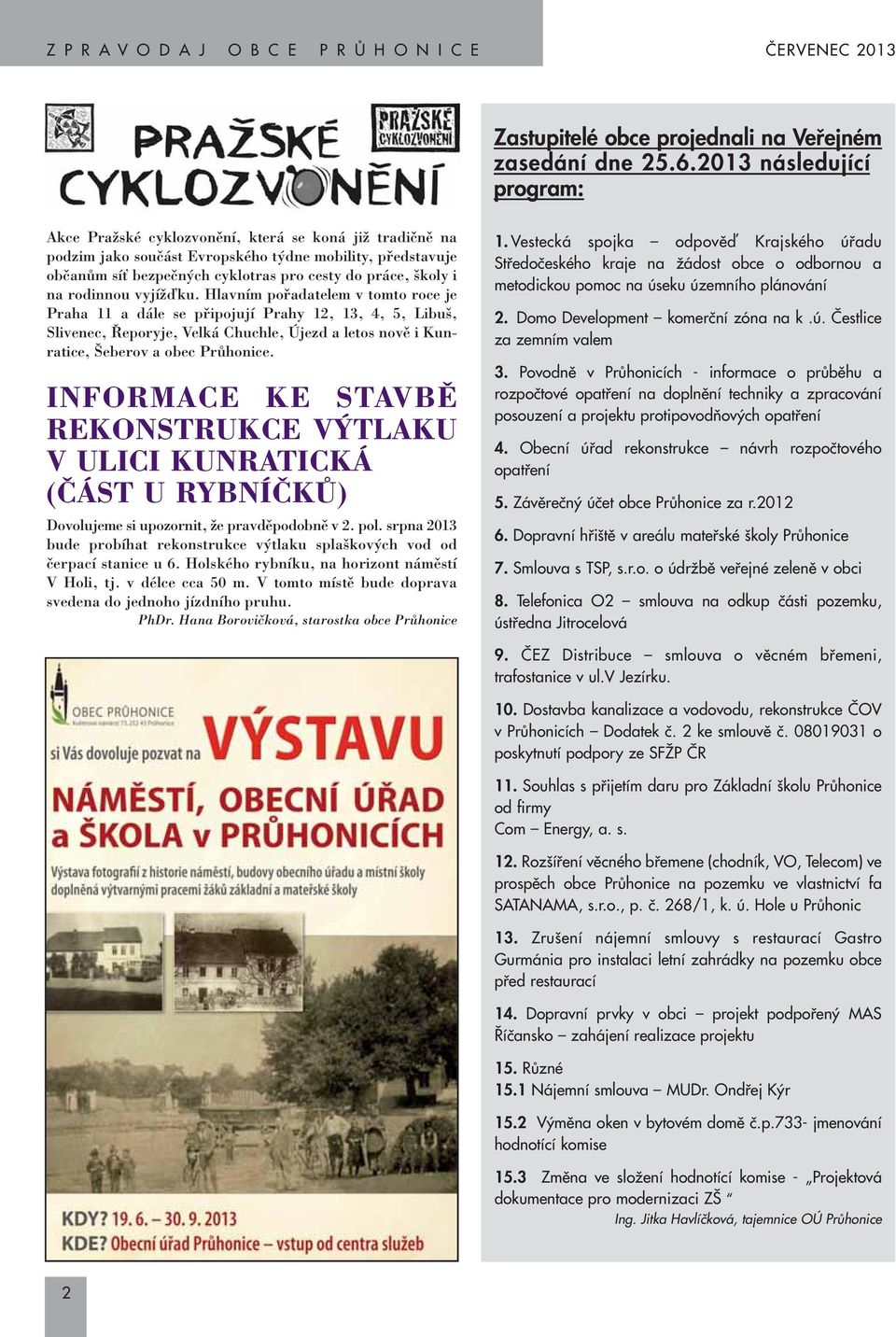 koly i na rodinnou vyjíïìku.
