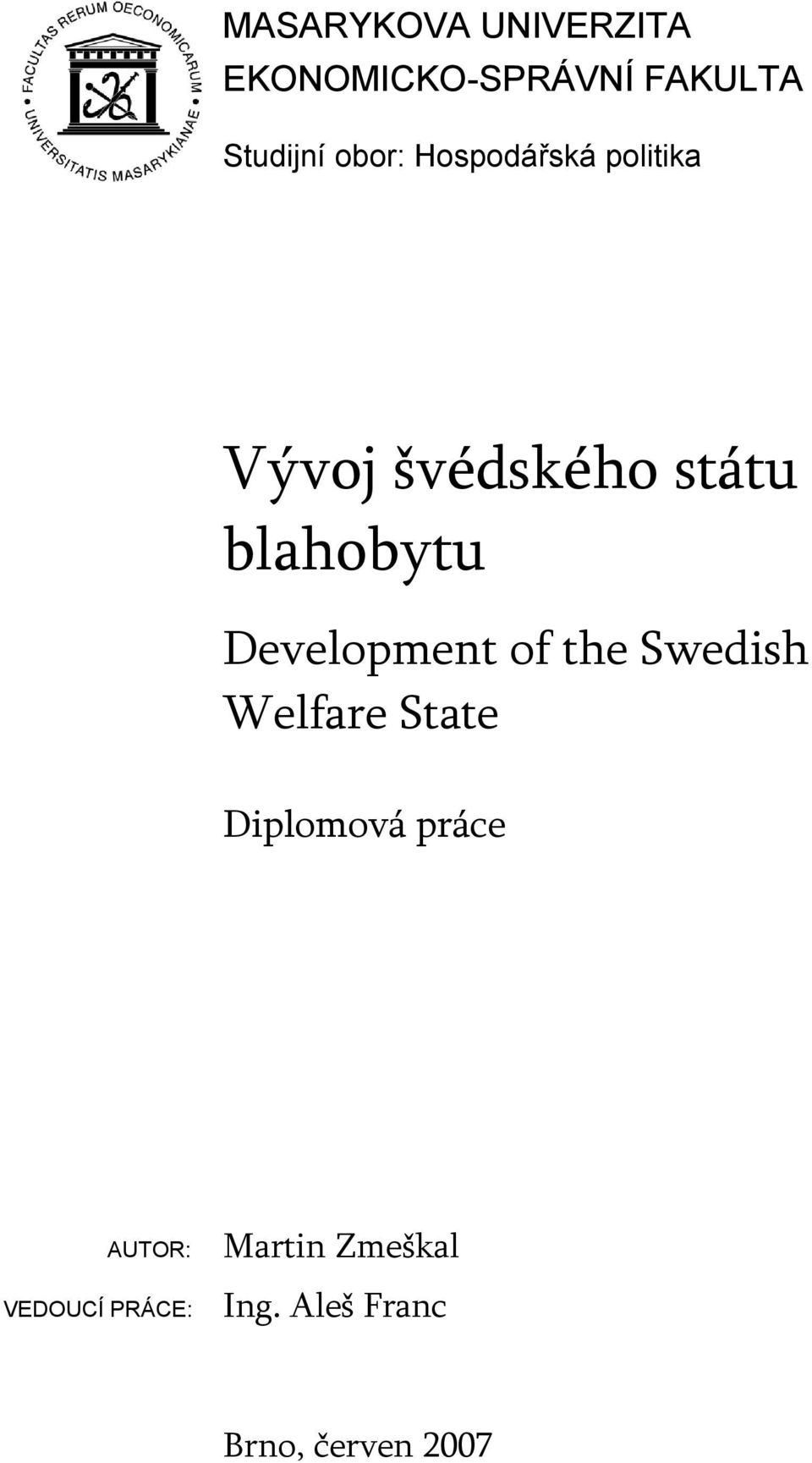 Development of the Swedish Welfare State Diplomová práce