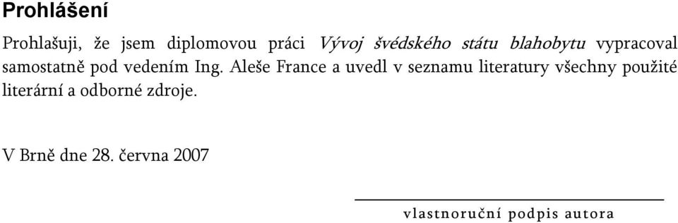 Aleše France a uvedl v seznamu literatury všechny použité