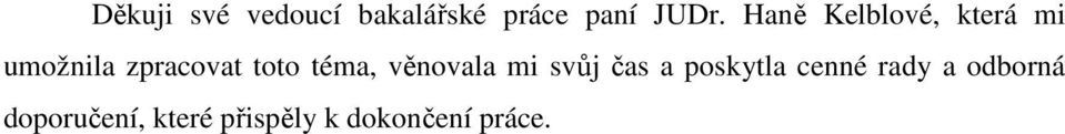 téma, věnovala mi svůj čas a poskytla cenné rady