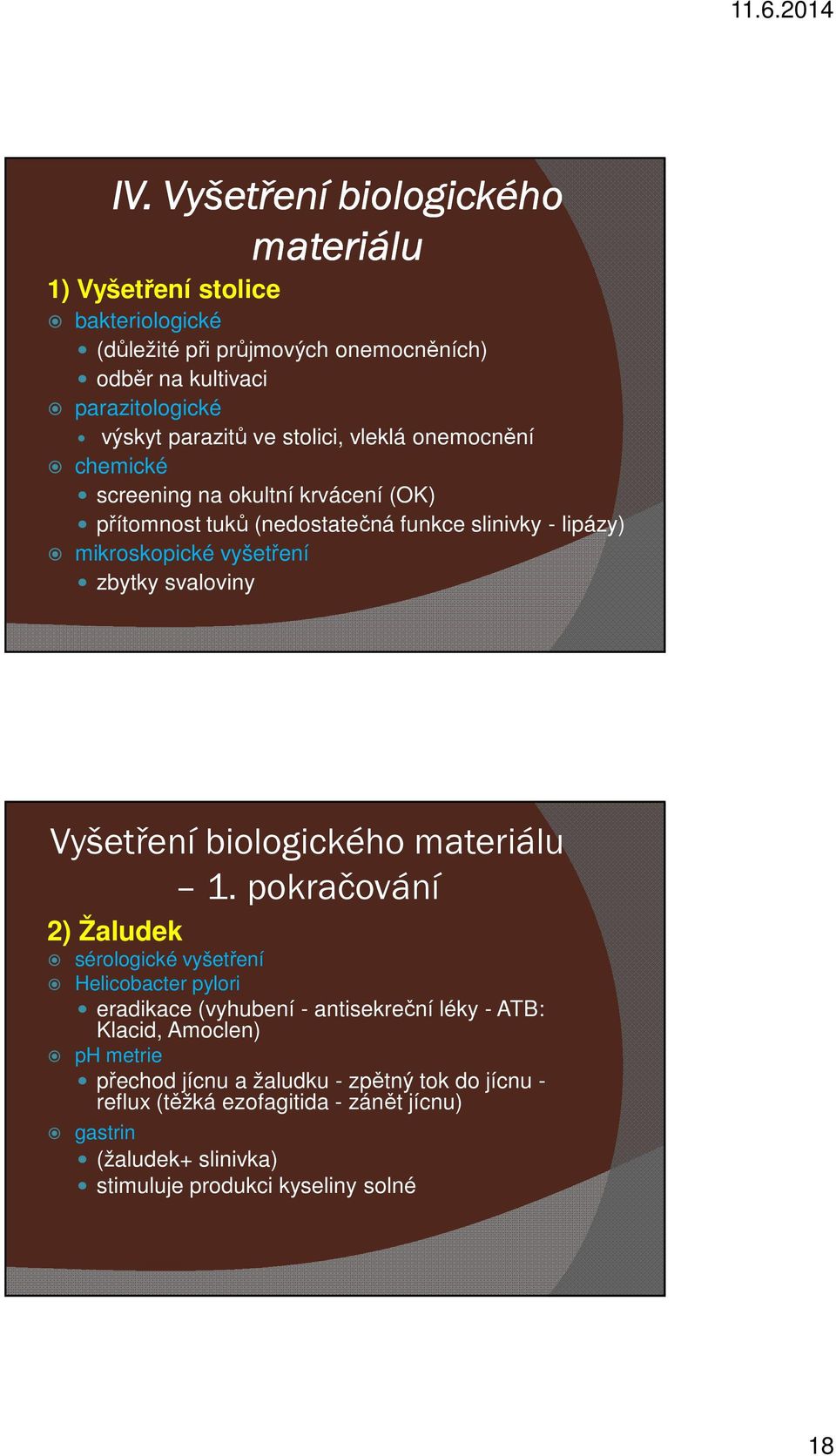 svaloviny Vyšetření biologického materiálu 1.