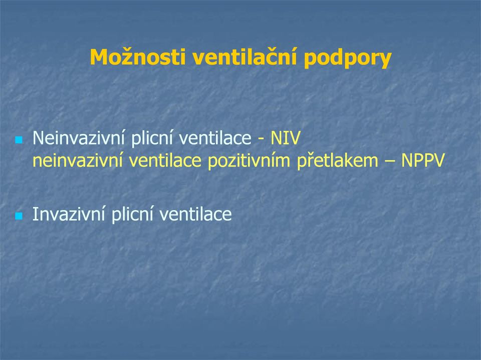 neinvazivní ventilace pozitivním