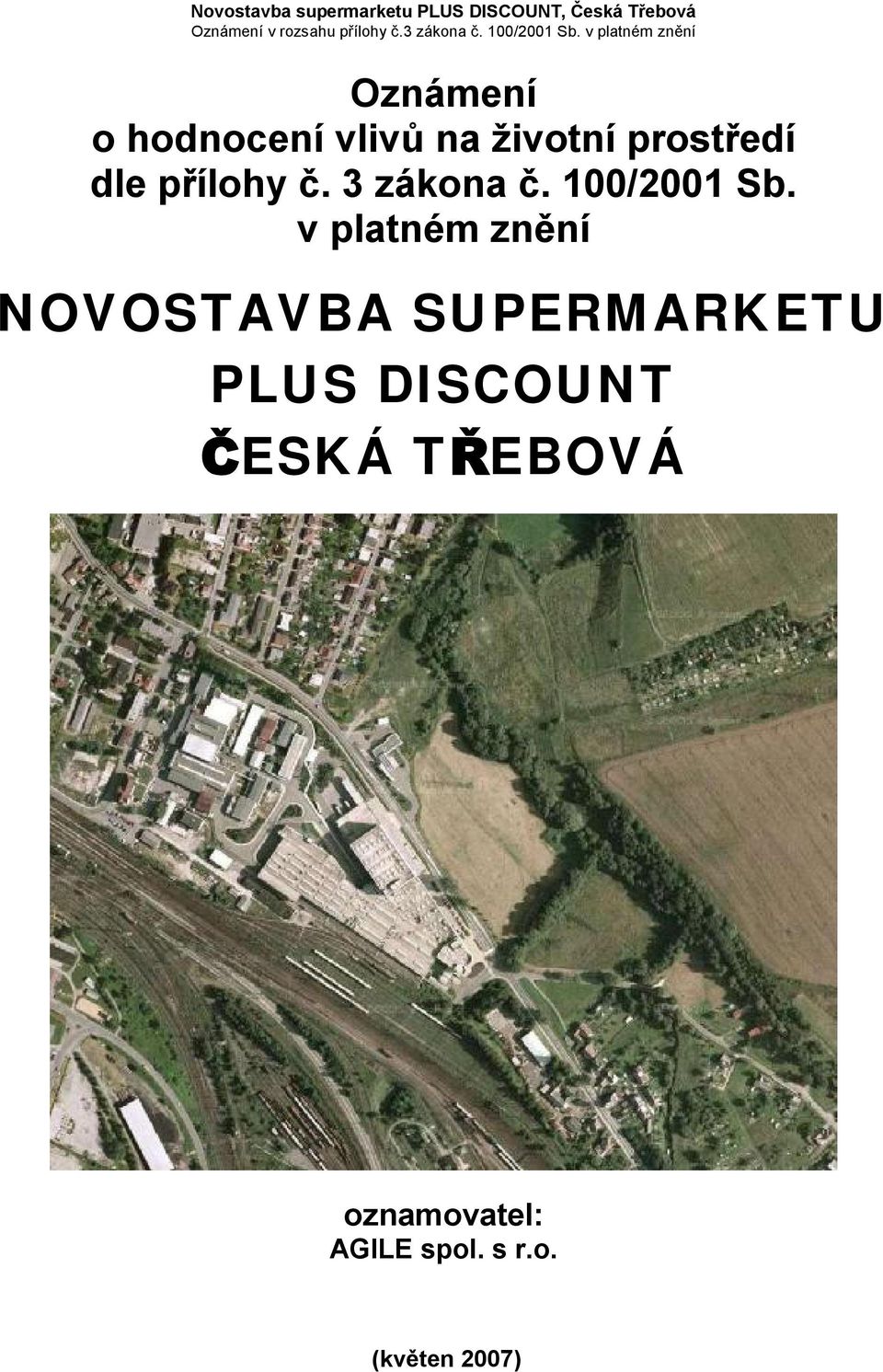 v platném znění NOVOSTAVBA SUPERMARKETU PLUS