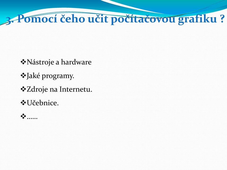 Nástroje a hardware Jaké