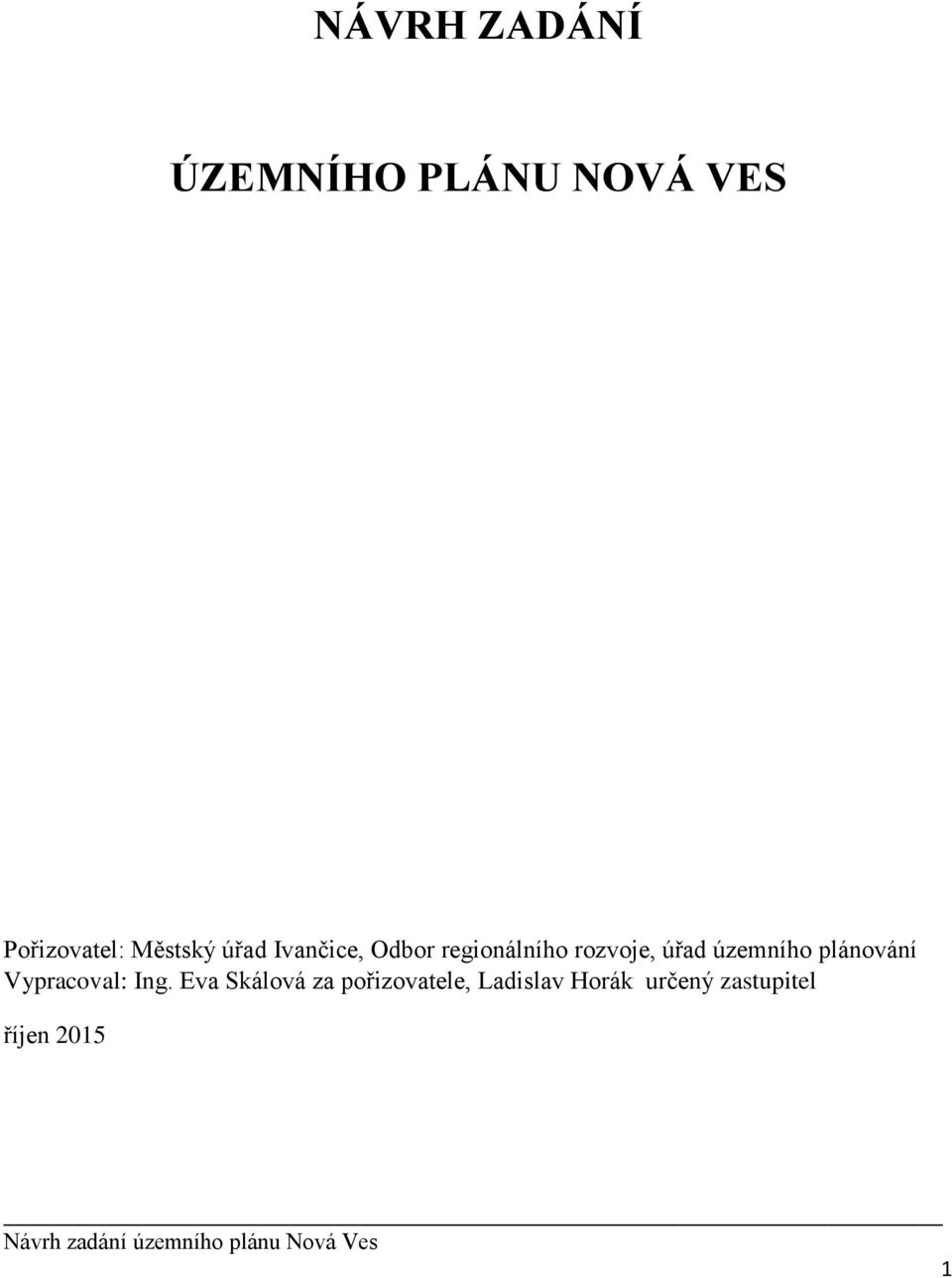 úřad územního plánování Vypracoval: Ing.